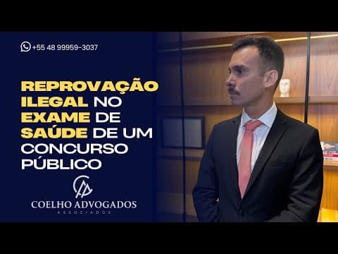 Reprovação ilegal no exame de saúde de um concurso público